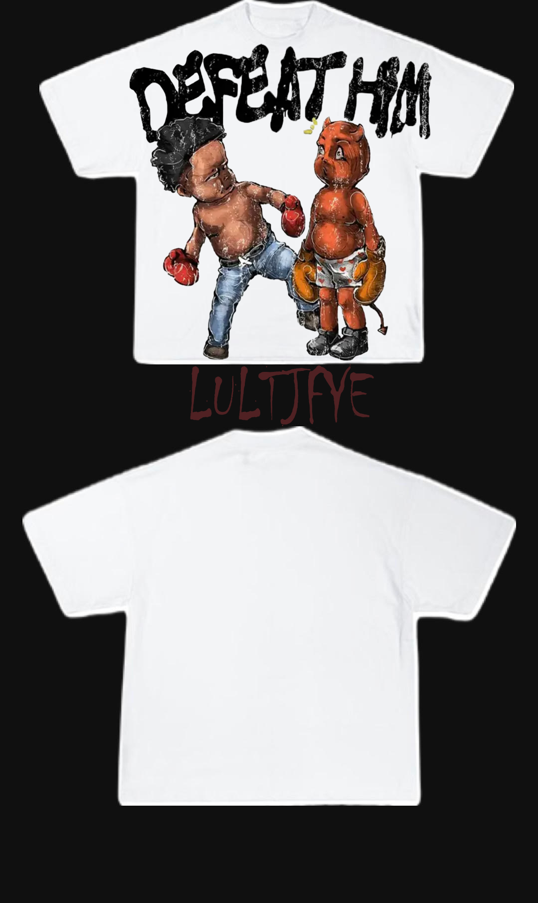 Defeat Him Graphic Tee