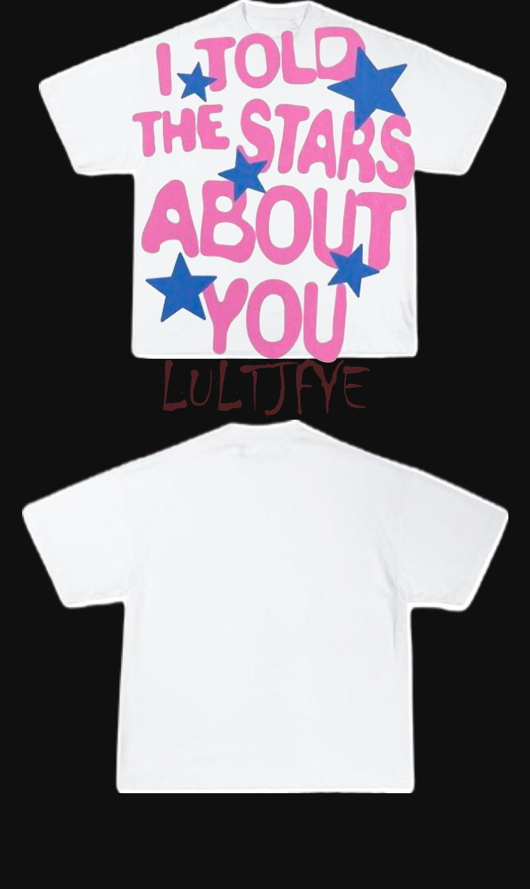 I told the stars about you graphic tee